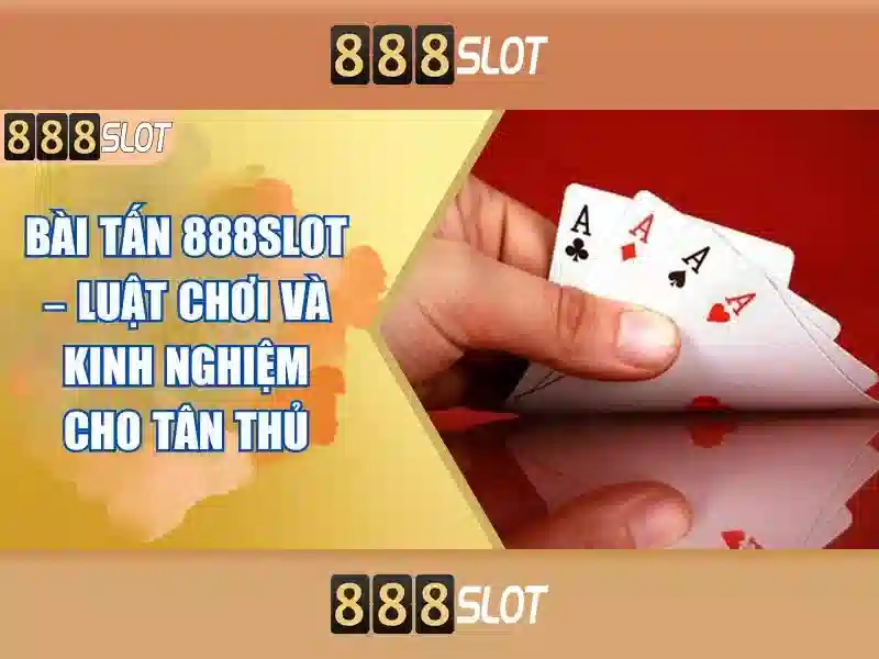 Khám phá 888slot - Nền tảng casino trực tuyến đỉnh cao